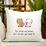 You Stole My Heart But I'll Let You Keep It Designed Cushion