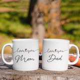 "Love you, Mom and Dad" Ceramic Mug