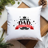 Super Dad Happy Father's Day Printed Cushion