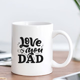 Love You Dad Printed Mug