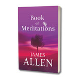 Book of Meditations by James Allen