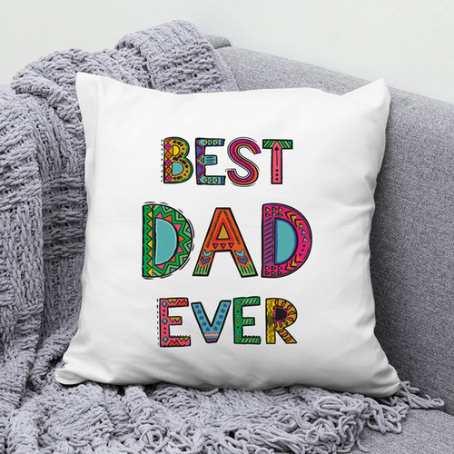 "Best Dad Ever" Printed Cushion Gift