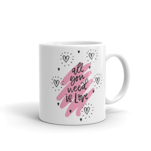 ''All You Need is Love'' Printed Coffee Mug