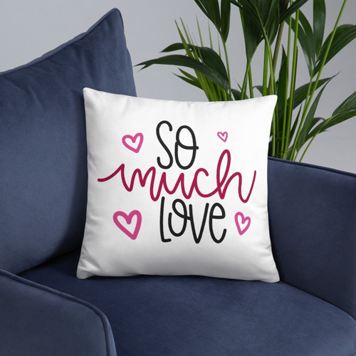 ''So Much Love'' Printed Cushion Gift