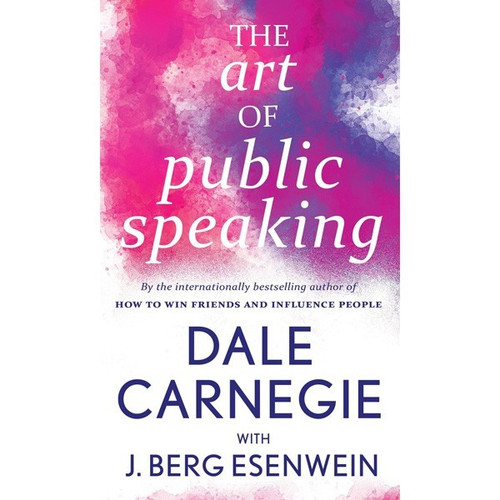 The Art Of Public Speaking By Dale Carnegie