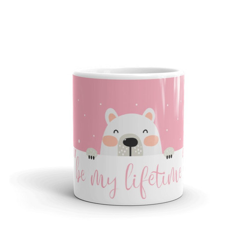 ''Be My Lifetime'' Printed Ceramic Coffee Mug