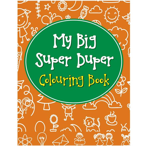 My Big Super Duper Colouring Book