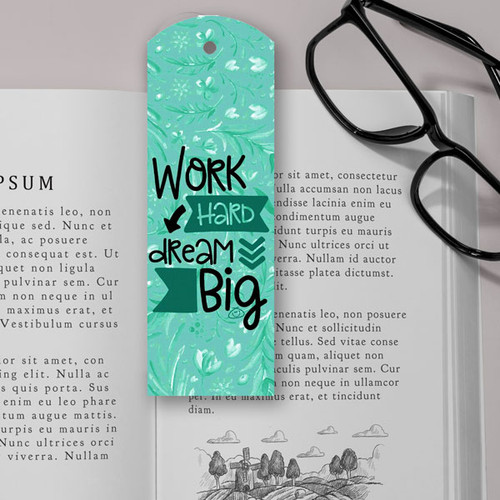 'Work Hard Dream Big' Printed Elegant Bookmark Tag