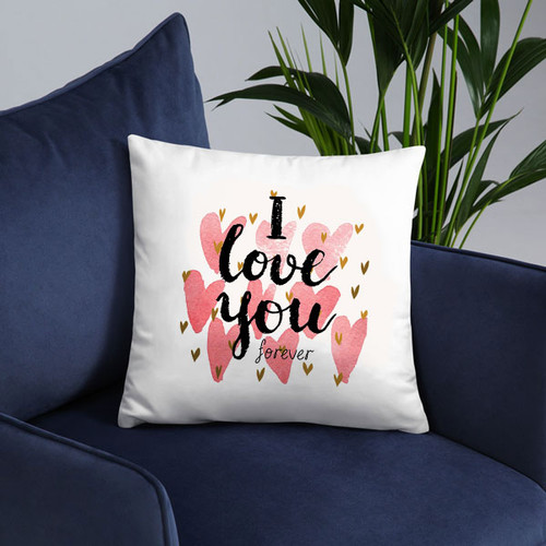 "I Love You Forever" Printed Cushion Gifts