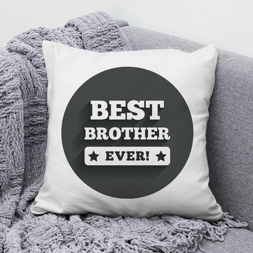 Cushion For "Best Brother Ever"