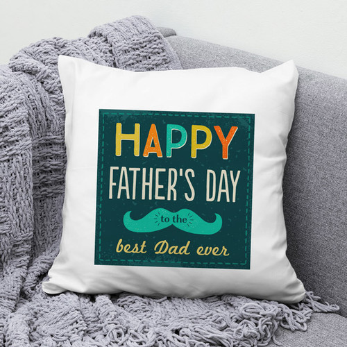 Happy Father's Day To The Best Dad Printed Cushion
