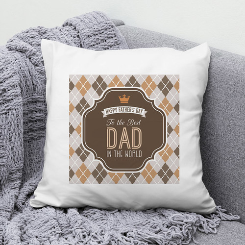 Happy Father's Day To The Best Dad in The World Cushion Print
