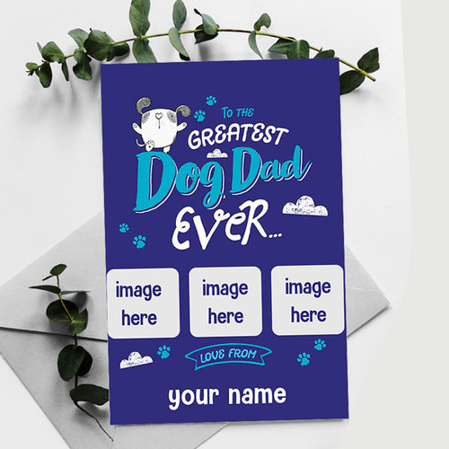 To The Greatest Dad Ever Greeting With Your Photo