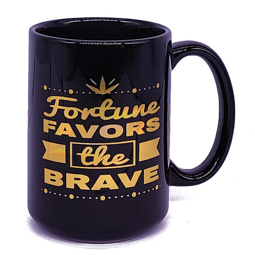 "Fortune Favors The Brave" Printed Ceramic Mug 4.5"