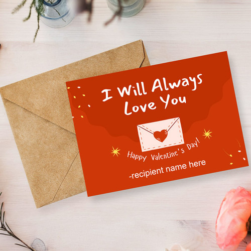 ''I Will Always Love You'' Printed Custom Valentine's Card