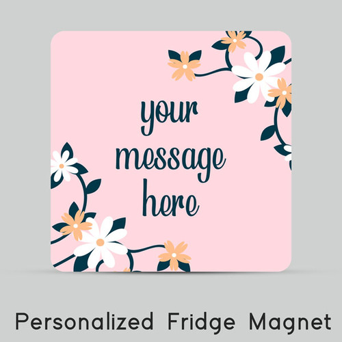 Flower Background Personalized Message Print Fridge Magnet