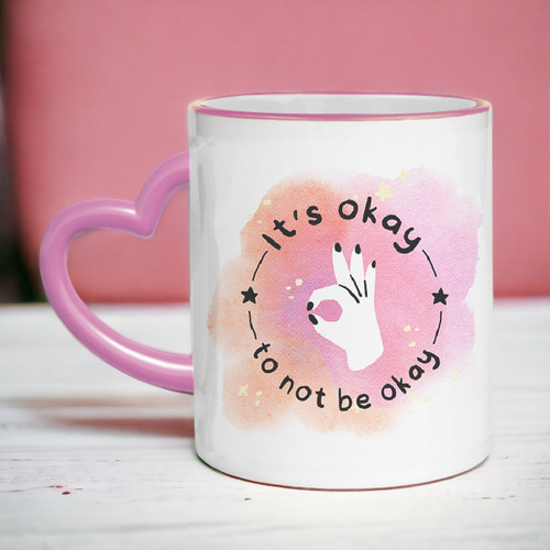"It's Okay to Not be Okay" Printed Ceramic Mug