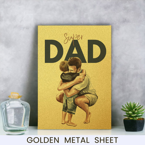 Printed Golden Metal Sheet for Your Super Dad