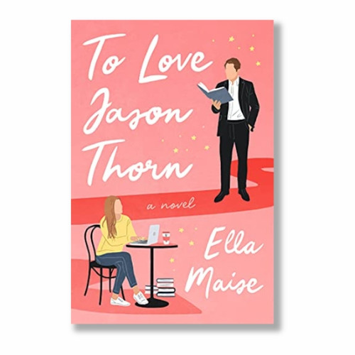 To Love Jason Thorn By Ella Maise