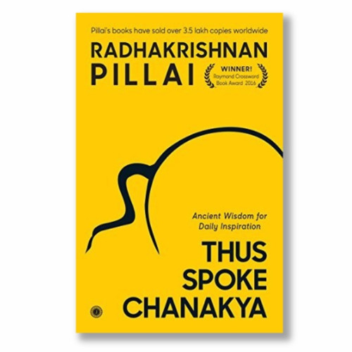 Thus Spoke Chanakya By Radhakrishnan Pillai Thus Spoke Chanakya By Radhakrishnan Pillai