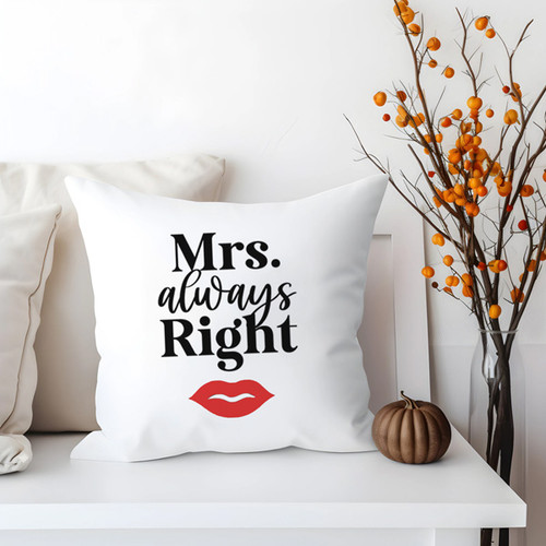 Mrs. Always Right Printed White Cushion