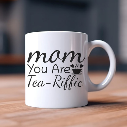 " You Are Tea-Riffic Mom " Print Mug