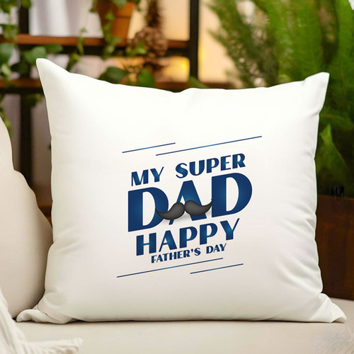 My Super Dad Happy Father's Day Cushion