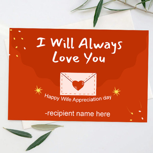 I will Always Love You Printed Greeting Card for Wife Appreciation Day