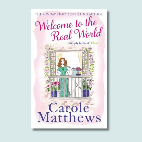 Welcome to the Real World by Carole Matthews