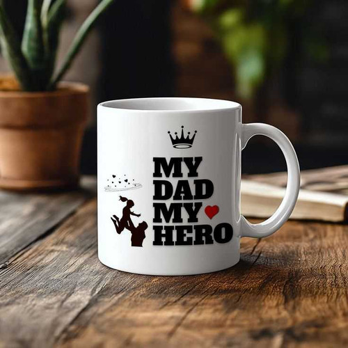 My Dad My Hero Design Ceramic Mug RJ-3