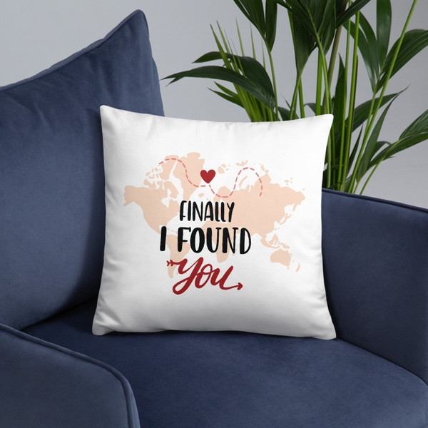 ''Finally I Found You'' Printed Cushion Gift