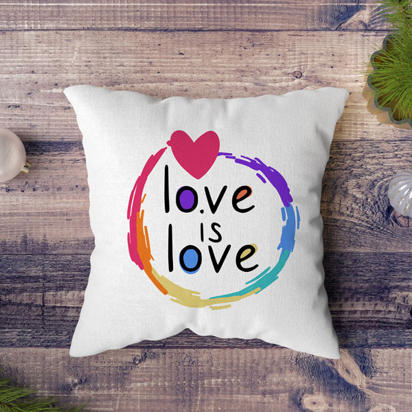 "Love is love" Printed Cushion
