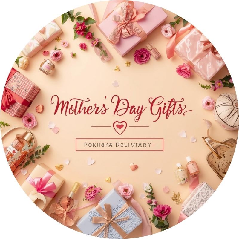 Mother's Day Gifts to Pokhara