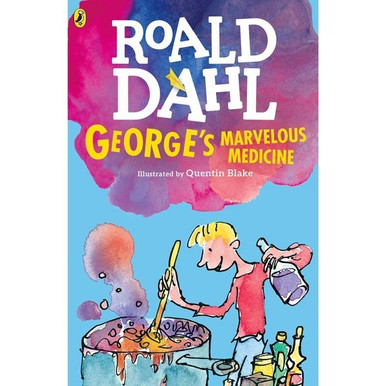 George's Marvellous Medecine by Roald Dahl