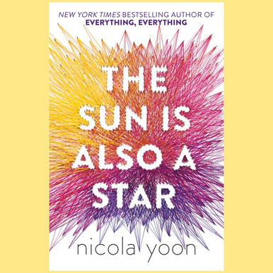 The Sun Is Also A Star By Nicola Yoon