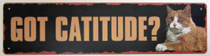 Cat Got Catitude Metal Painted Sign 32775GOT