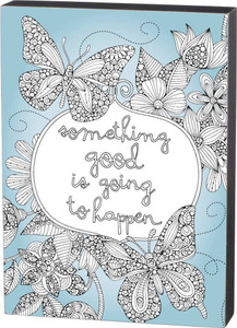 Butterflies and Flowers - Color a Sign - Something Good