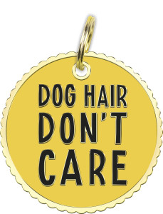 Dog Collar Charm - Dog Hair Don't Care - 104649