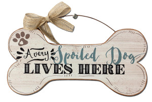 Very Spoiled Dog - Wood Bone Shaped Wall Sign 16480B