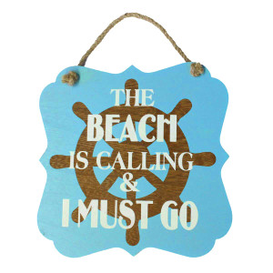Ship Ahoy Beach Calling I Must Go Wood 7" x 7" Sign - 16264GO