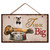 Dog Wood Sign "Think Big" 41-345