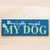 Dog Theme Wood Sign "My Buddy My Pal" 53931A