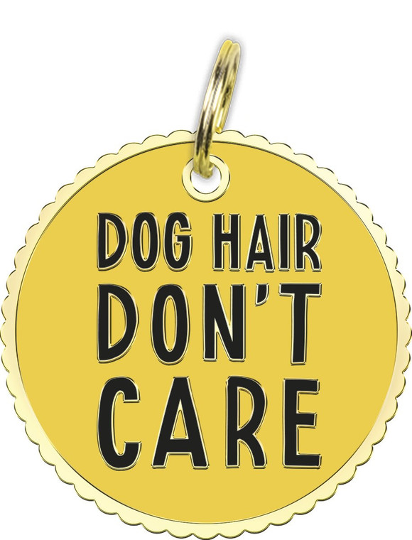 Dog Collar Charm - Dog Hair Don't Care - 104649