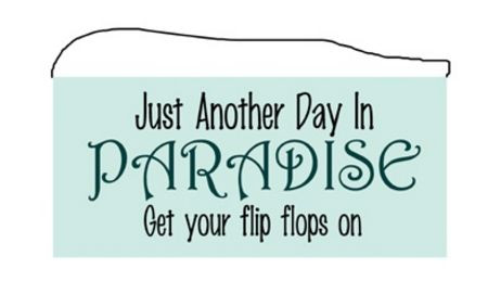 Wood Sign "Just another day in paradise" - 34867