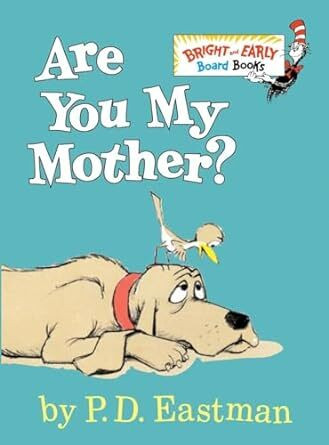 Are You My Mother?