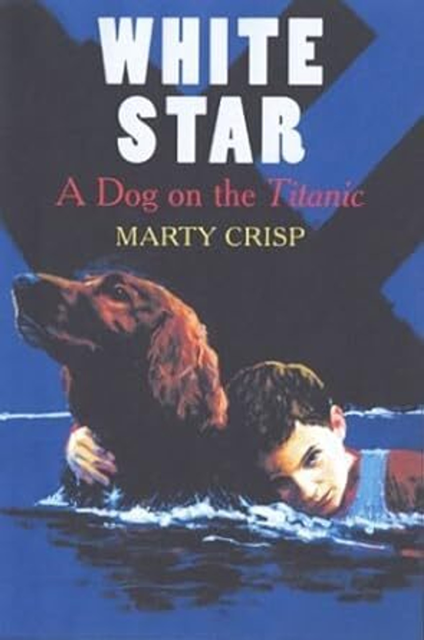 White Star A Dog on the Titanic