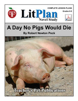 A Day No Pigs Would Die LitPlan Novel Study