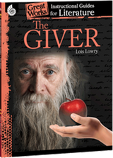 The Giver: Great Works Instructional Guide for Literature 