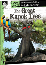The Great Kapok Tree: Great Works Instructional Guide for Literature The Great Kapok Tree: Great Works Instructional Guide for Literature
