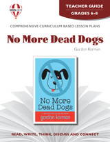 No More Dead Dogs Novel Unit Teacher Guide
